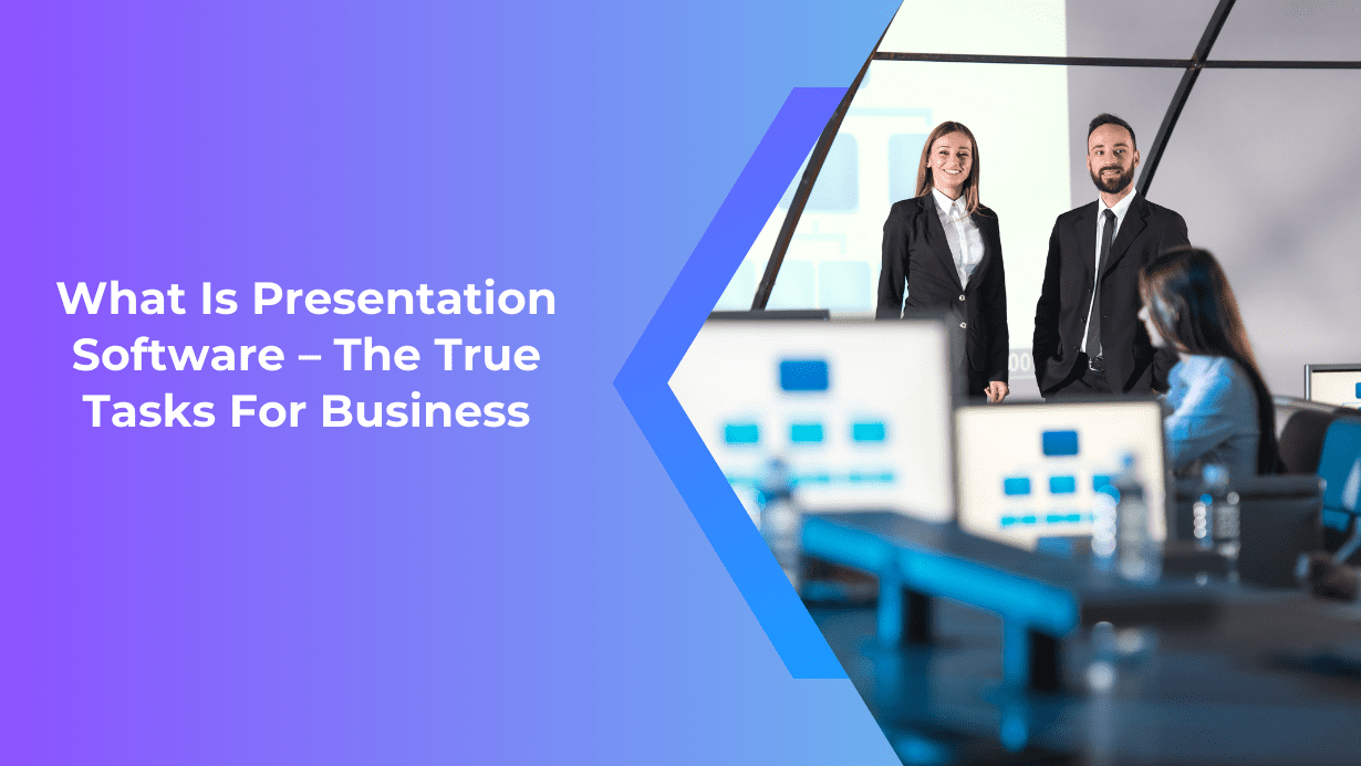 What Is Presentation Software The True Tasks For Business