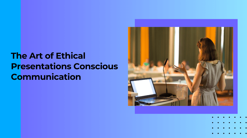 presentation communication ethics